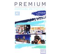 Premium. Méthode de français. A1. Per le Scuole superiori: Livre de l'eleve + cahier d'activites A1 + audio en ligne (Tendances)