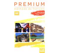 Premium. Méthode de français. A2. Per le Scuole superiori: Livre de l'eleve + cahier d'activites A2 + audio en ligne (Tendances)