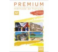 Premium - Niveau A2 - Livre + Cahier D Activites + Audio Telechargeabl