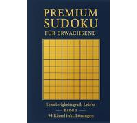 PREMIUM SUDOKU für Erwachsene - Schwierigkeitsgrad: Leicht - 94 Rätsel inkl. Lösungen