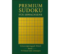PREMIUM SUDOKU für Erwachsene: Schwierigkeitsgrad: Mittel - 94 Rätsel inkl. Lösungen (Premium Sudoku - Mittel)