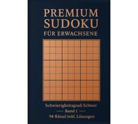 PREMIUM SUDOKU für Erwachsene: Schwierigkeitsgrad: Schwer - 94 Rätsel inkl. Lösungen (Premium Sudoku - Schwer)
