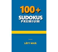 Premium Sudoku Pusselbok: Lätta Sudoku | 6x9 Tum | 220 Sidor | Över 100 Pussel | Lösningar Inkluderade