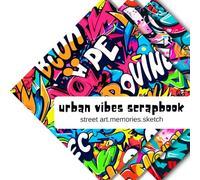Premium Urban Vibes Scrapbook: A Creative Blank Journal for Street Art, Memories, Photos & Sketches