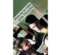 Pren-te La Vida Amb Filosofia: Diccionari Per A Joves Pensadors