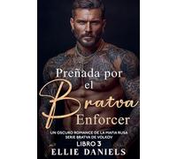 Preñado por el Bratva Enforcer: Un Romance Oscuro de la Mafia Rusa: 3 (Serie Bratva de Volkov)