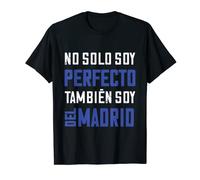 Prenda divertida - no solo perfecto también soy del Madrid Camiseta