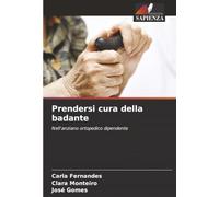 Prendersi cura della badante: Nell'anziano ortopedico dipendente