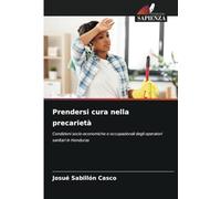 Prendersi cura nella precarietà: Condizioni socio-economiche e occupazionali degli operatori sanitari in Honduras