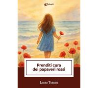 Prenditi cura dei papaveri rossi (Intrecci)