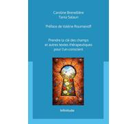 Prendre la clé des champs et autres textes thérapeutiques pour l'un-conscient
