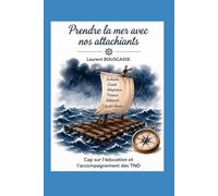 Prendre la mer avec nos attachiants