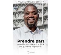 Prendre part: Mon histoire face aux enjeux des quartiers populaires