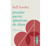Prendre partit: qüestions de classe | Bell Hooks, Marta Cazorla Rodríguez