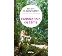 Prendre soin de l'âme: La psychothérapeute qui est devenue chamane (Points Vivre)