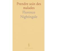 Prendre soin des malades: Gestes simples et organisation concrète pour favoriser le confort et la guérison