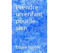 Prendre un enfant pour le sien