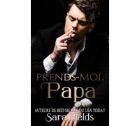 Prends-moi Papa: Une Romance Irlandaise Sombre et Mafieuse: 1 (Les Rois de Boston)
