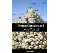 "Prenez Conscience !" de Léon Tolstoï, traduit pour la première fois en français
