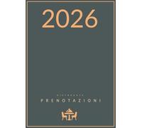 Prenotazioni 2026 Ristorante A4: Dal 1º Gennaio al 31 Dicembre 2026 | 2 Pagine al Giorno (Pranzo e Cena) | Agenda Prenotazioni per Ristoranti, Bar e Hotel