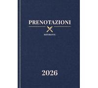 Prenotazioni Ristorante 2026: 2 Pagine al Giorno Dal 1º Gennaio al 31 Dicembre | Agenda Completa Annuale per Ristoranti, Hotel, Bar e Bistrot | Formato Grande A4