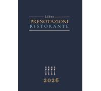 Prenotazioni Ristorante 2026: Doppia pagina solo nei giorni festivi e da venerdì a domenica, 1 pagina non festivi, da lunedì a giovedì - Agenda ristorante grande