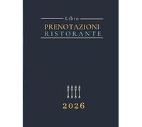 Prenotazioni Ristorante 2026: Doppia pagina solo nei giorni festivi e da venerdì a domenica, 1 pagina non festivi, da lunedì a giovedì - Agenda ristorante grande copertina rigida