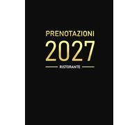Prenotazioni Ristorante 2027: Dal 1º gennaio al 31 dicembre | 2 pagine giornaliere (Pranzo e Cena) | Agenda prenotazioni professionale per ristoratori | Formato A4 grande - Nero