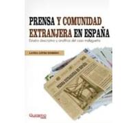 Prensa Y Comunidad Extranjera En España: Estudio Descriptivo Y An Alit