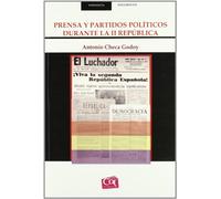 Prensa y Partidos Políticos Durante La II República: 10 (Andalucía Documentos)