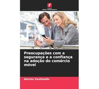 Preocupações com a segurança e a confiança na adoção do comércio móvel