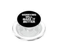 Preocuparse lo hará Mejor, Divertido Dicho sarcástico Novedad PopSockets PopGrip para MagSafe
