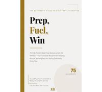 Prep, Fuel, Win: 75 High Protein Meal Prep Recipes Under 30 Minutes: 75 meals for you, High Protein Prep Recipes Under 30 Minutes, quick and easy cook