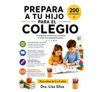Prepara a tu hijo para el colegio: 200 actividades para desarrollar las habilidades clave que los niños de 3 a 5 años necesitan para iniciar el ... y confianza (Pequeñas Mentes Brillantes)
