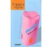 Prepara Rapido: Todo Lo Dulce: Postres. Recetas Con Amor