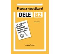 Prepara y practica el DELE B2: Con programa, consejos, modelos de examen, audios y soluciones (Octaedro eleDele)