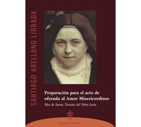 Preparación al acto de ofrenda al Amor Misericordioso: 8 (FONS VITAE)