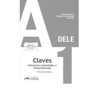Preparación Al Dele A1. Soluciones Comentadas Y Transcripciones. Edici