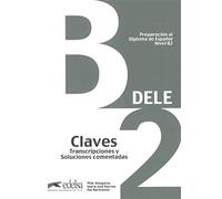 Preparación al DELE B2. Libro de claves: Claves - B2 (New edition) (Preparación al Diploma de Español)