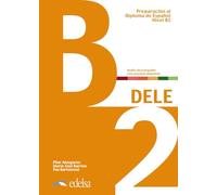 Preparación al DELE B2. Libro del alumno: 2019: Vol. 4 (Preparación al Diploma de Español)