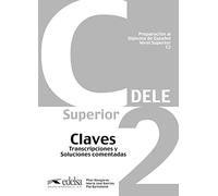 Preparación al DELE C2 - libro de claves (ed. 2012): Claves - C2 (2012) (Preparación al DELE - Jóvenes y adultos - Preparación al DELE - Nivel C2)