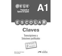 Preparación al DELE escolar A1. Libro de claves y trancripciones: Claves + audio descargable - A1 (2019 ed.) (Preparación al Diploma de Español)