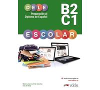 Preparación al DELE Escolar B2-C1 (Preparación al DELE - Adolescentes - Preparación al DELE escolar - Nivel B2 - C1)