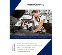 PREPARACIÓN BÁSICA PARA ACTIVIDADES DE MANTENIMIENTO Y ELECTROMECÁNICA DE VEHÍCULOS AUTOMÓVILES