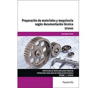 Preparación de materiales y maquinaria según documentación técnica (Fabricación Mecánica)