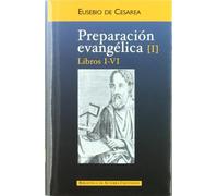 Preparación evangélica. I: Libros I-VI: 1 (NORMAL)