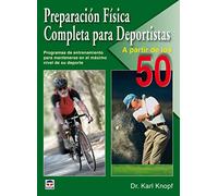 Preparación Física Completa Para Deportistas a Partir de los 50 (EN FORMA)