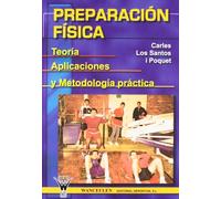 Preparación Física: Teoría, Aplicaciones Y Metodología Práctica
