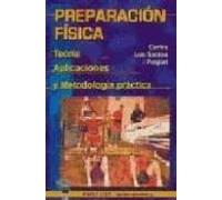 preparacion fisica: teoria aplicaciones y metodologia practica