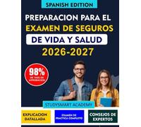 PREPARACIÓN PARA EL EXAMEN DE SEGUROS DE VIDA Y SALUD: Revisión completa, consejos para la realización del examen y orientación experta para candidatos